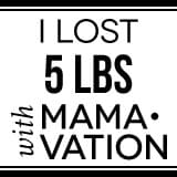 I lost 5 lbs with Mamavation