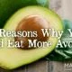 Eat More Avocados: 11 Reasons Why You Should