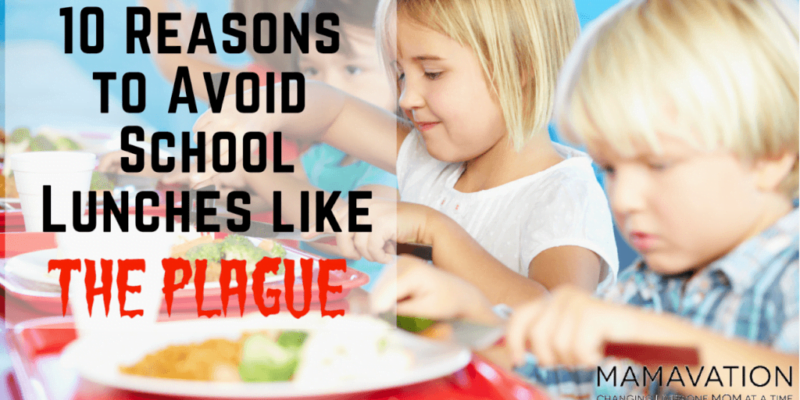 10 Reasons to Avoid School Lunches like the Plague 11