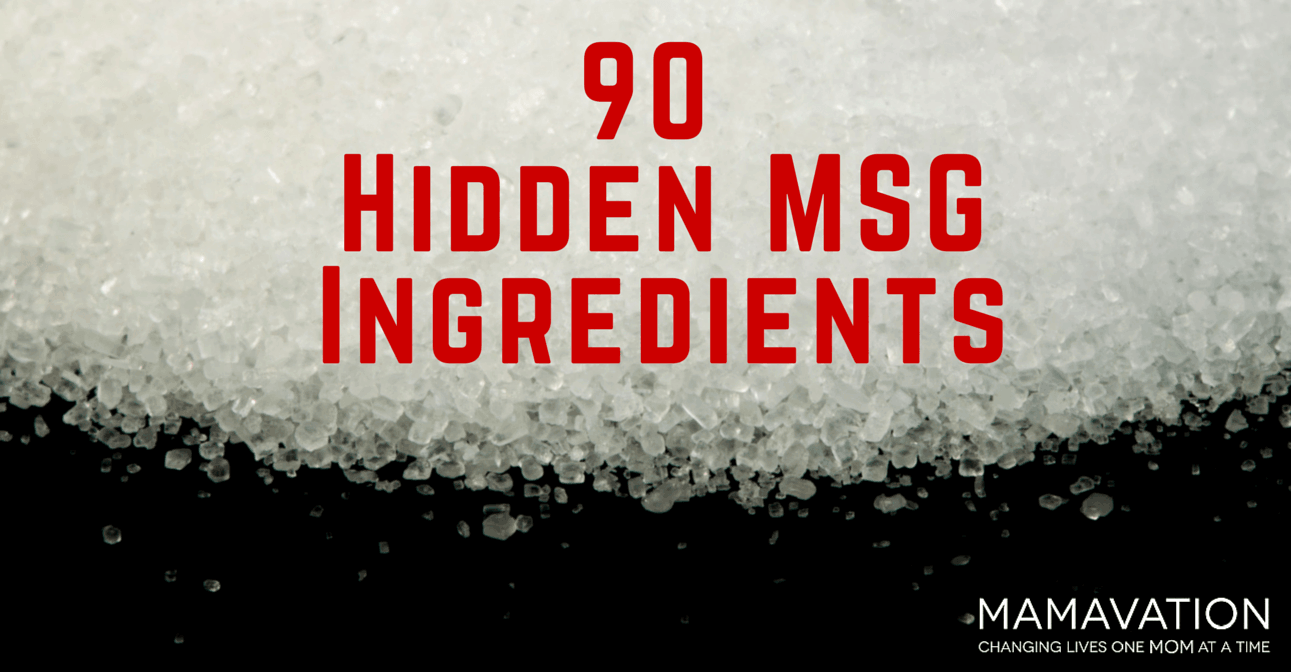 Hidden MSG Ingredients: 90 You Should Avoid - MAMAVATION