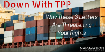 Stop TPP: Why These 3 Letters Are Threatening Your Rights 1