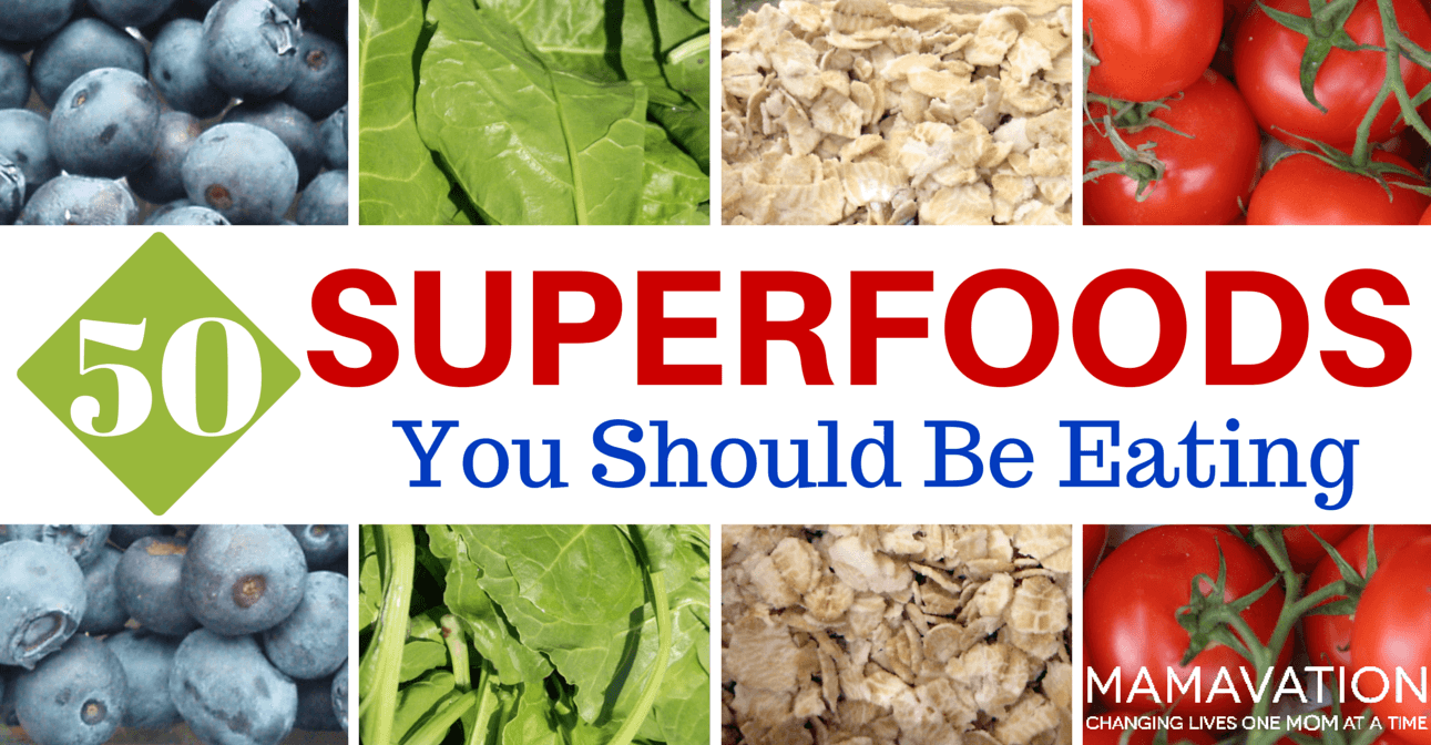 Super Rations Superfoods :50 You Should Be Eating - MAMAVATION