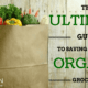 Saving Money on Organic Groceries: The Ultimate Guide
