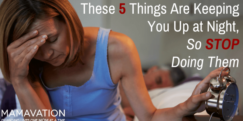 Better Sleep? These 5 Things Are Keeping You Up at Night, So STOP Doing Them 10