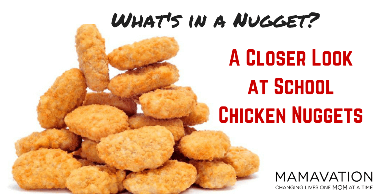 School Chicken Nuggets A Closer Look MAMAVATION