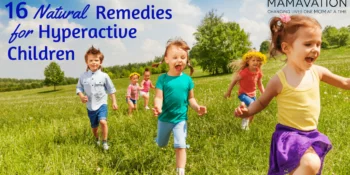 Natural Hyperactivity Remedy? 16 Natural Remedies for Hyperactive Children