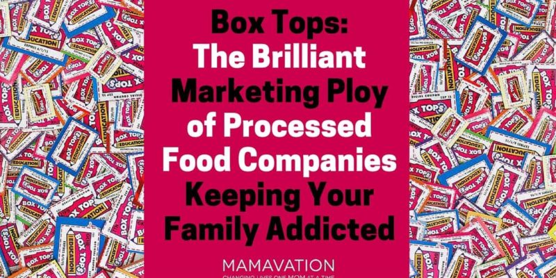 Box Tops: The Brilliant Marketing Ploy of Processed Food Companies Keeping Your Family Addicted