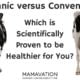 Scientifically Proven to be Healthier? Organic v Conventional