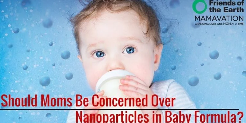 Concerned Moms: Nanoparticles in Baby Formula 1