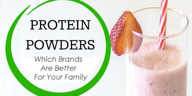 Best Protein Powders: Which Brands are Better For Your Family? 2