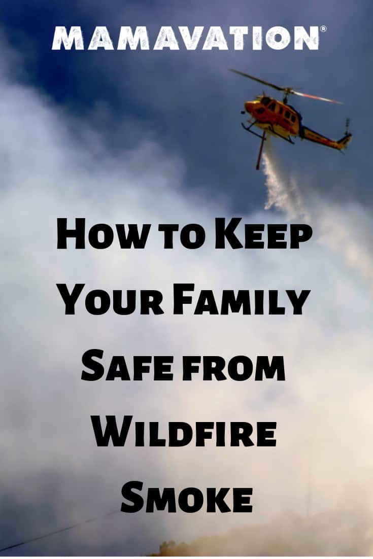 how to keep your family safe from wildfire smoke