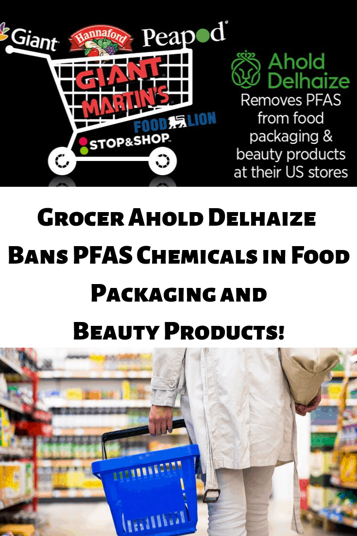 Grocer Ahold Delhaize Bans PFAS Chemicals in Food Packaging & Beauty Products! More on Mamavation.com
