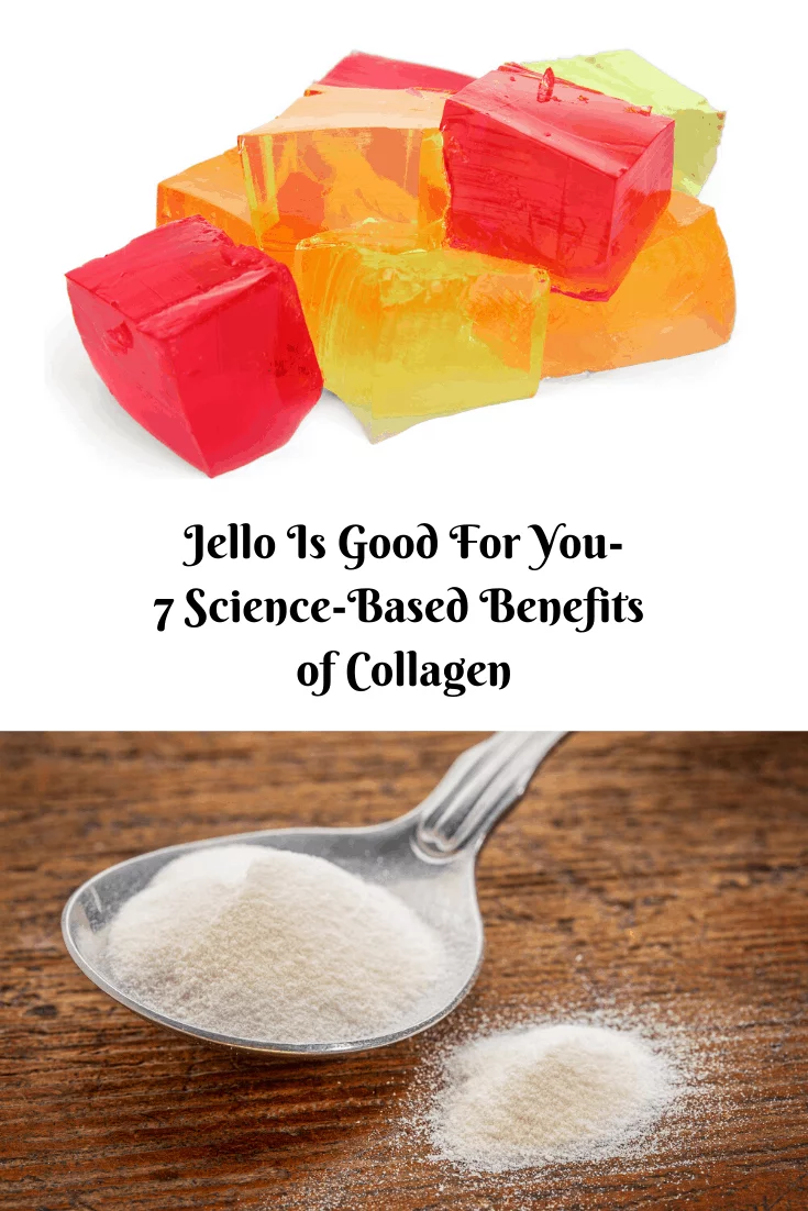 Jello Is Good For You-9 Science-Based Benefits of Collagen 1